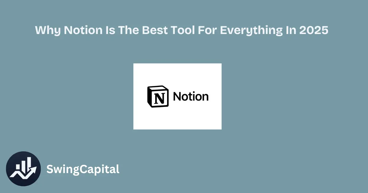 Why Notion Is The Best Tool For Everything In 2025